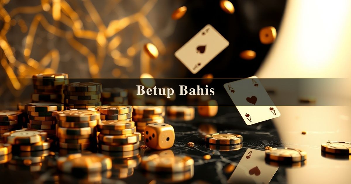 Betup Bahis